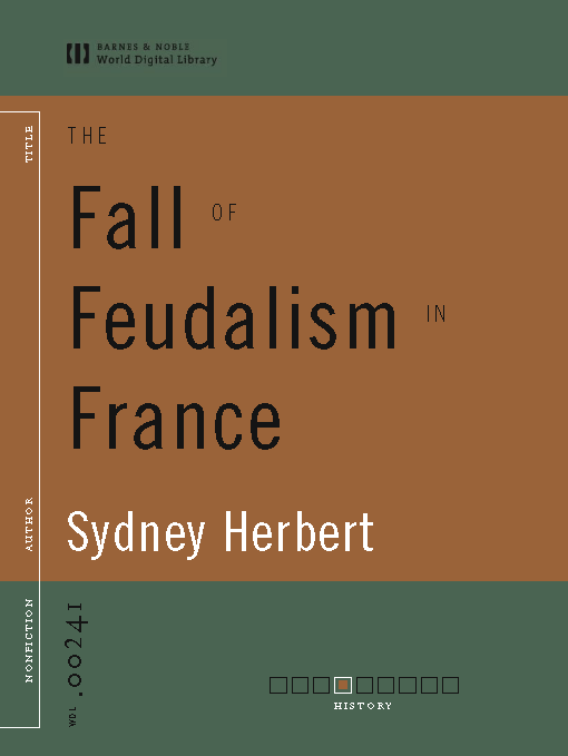 Title details for The Fall of Feudalism in France by Sydney Herbert - Available